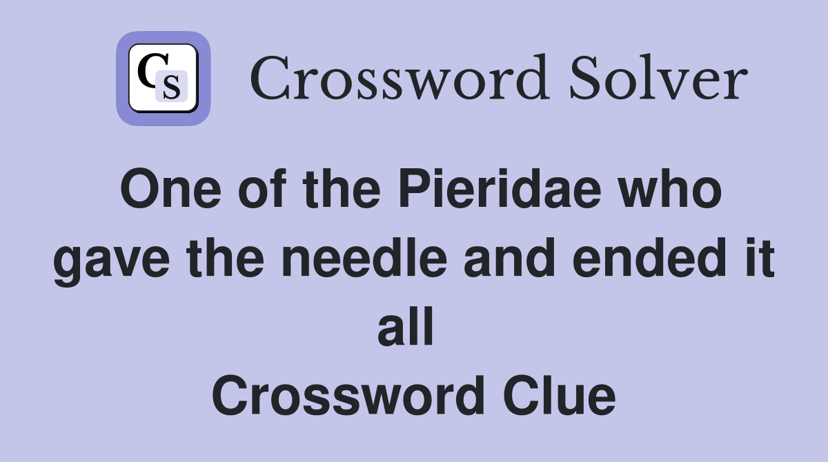 One of the Pieridae who gave the needle and ended it all  Crossword Clue
