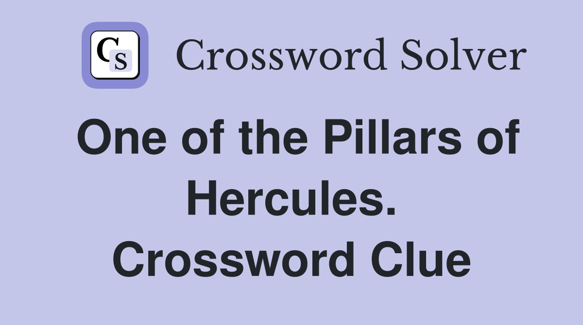One of the Pillars of Hercules. Crossword Clue