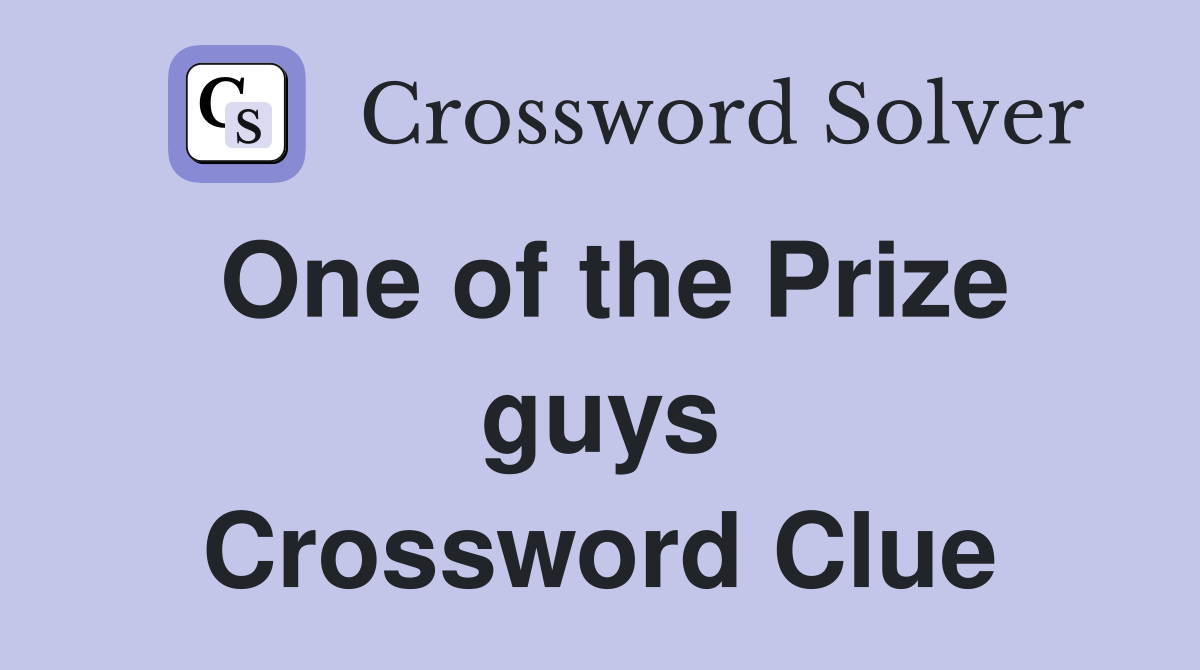 One of the Prize guys Crossword Clue