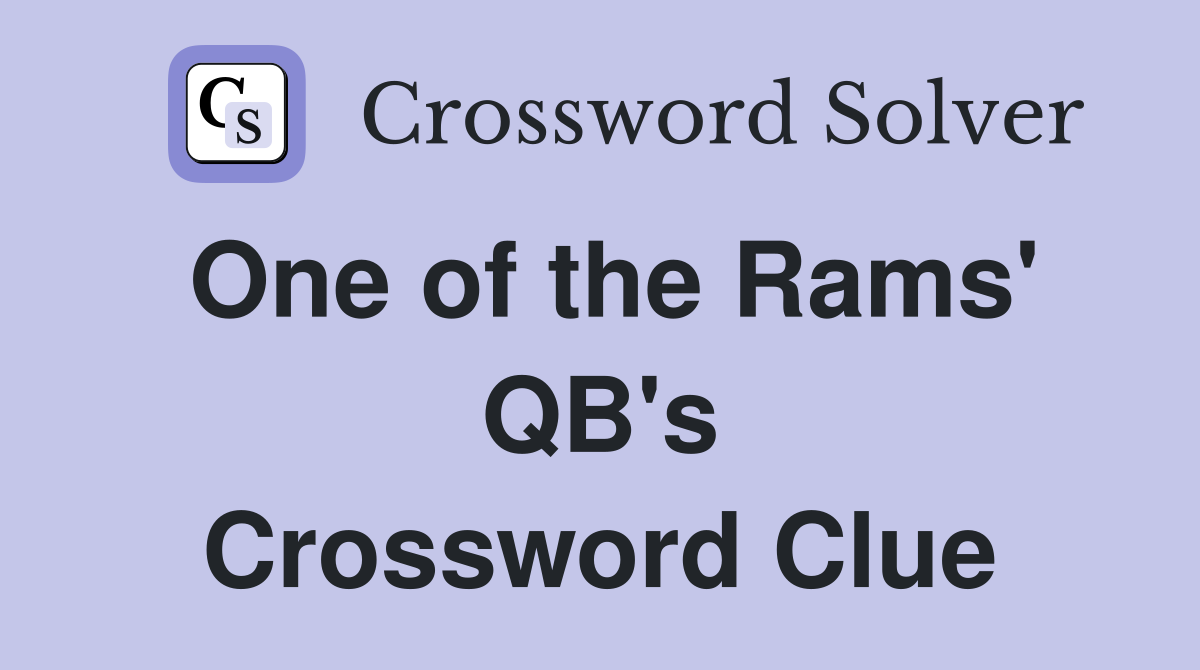 One of the Rams' QB's Crossword Clue