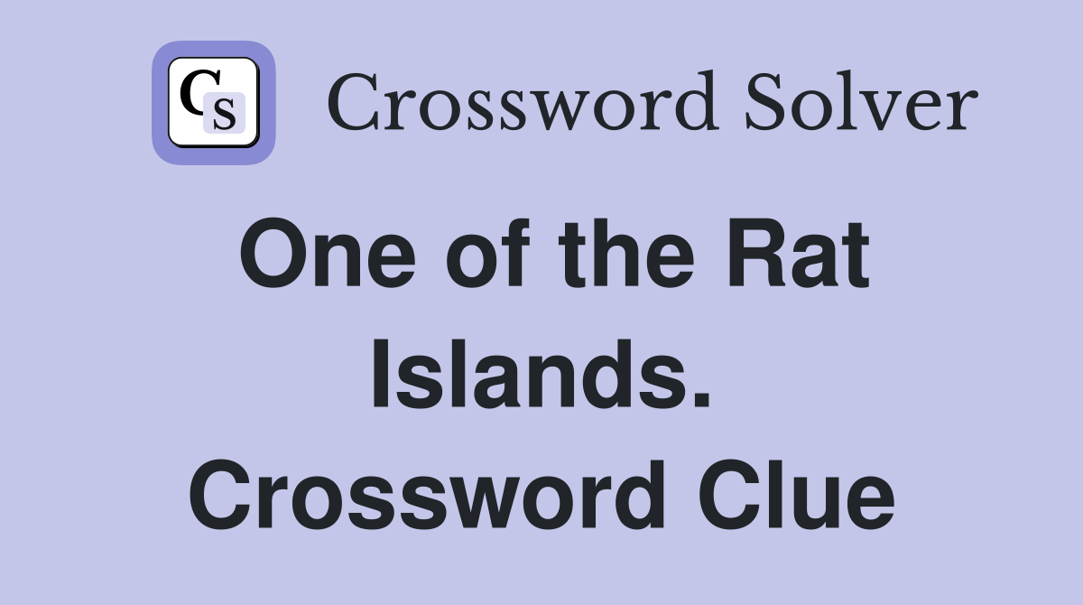 One of the Rat Islands. Crossword Clue