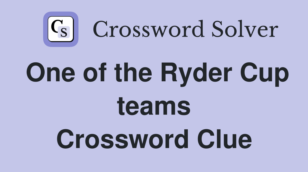 One of the Ryder Cup teams Crossword Clue