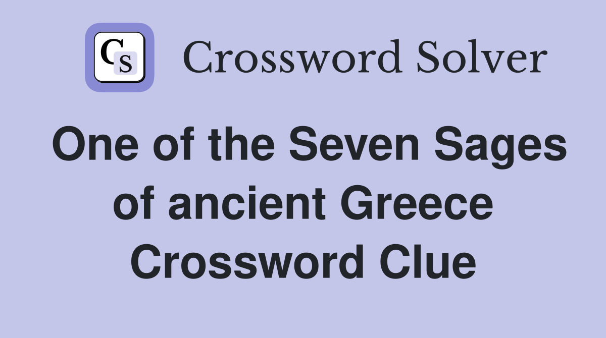 One of the Seven Sages of ancient Greece Crossword Clue