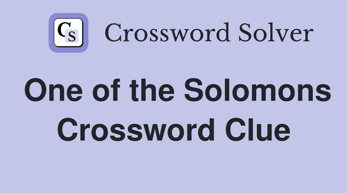 One of the Solomons Crossword Clue