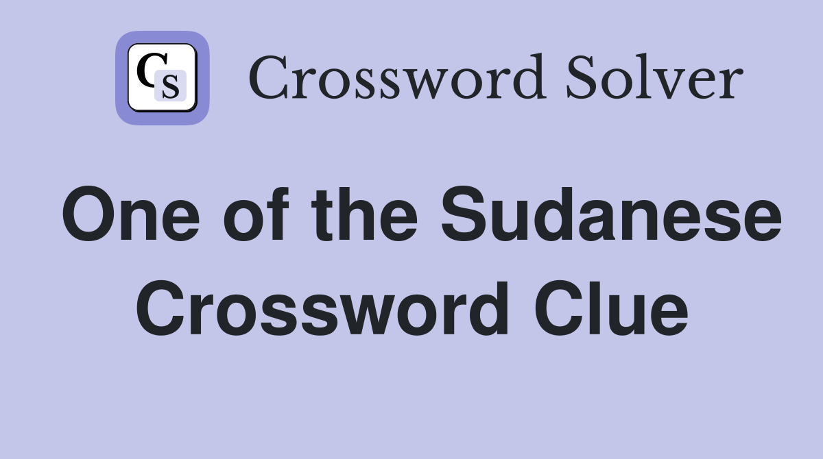 One of the Sudanese Crossword Clue