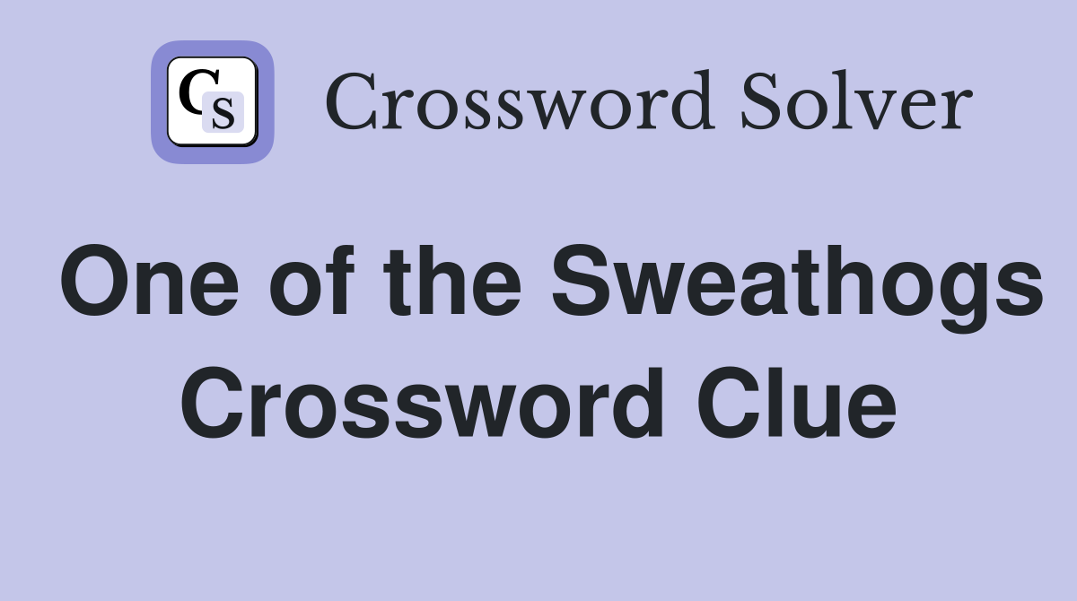 One of the Sweathogs Crossword Clue