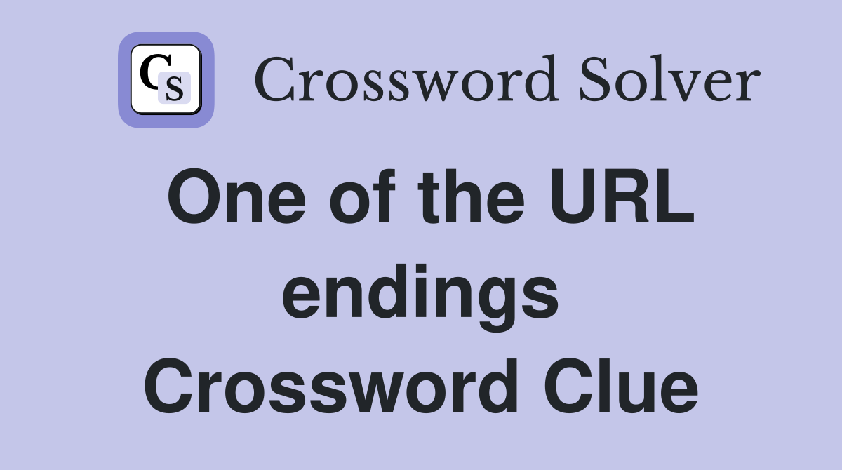 One of the URL endings Crossword Clue
