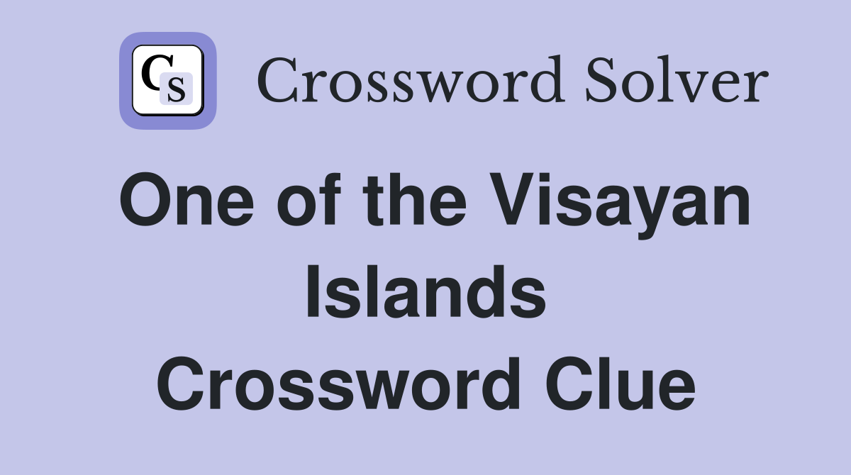 One of the Visayan Islands Crossword Clue