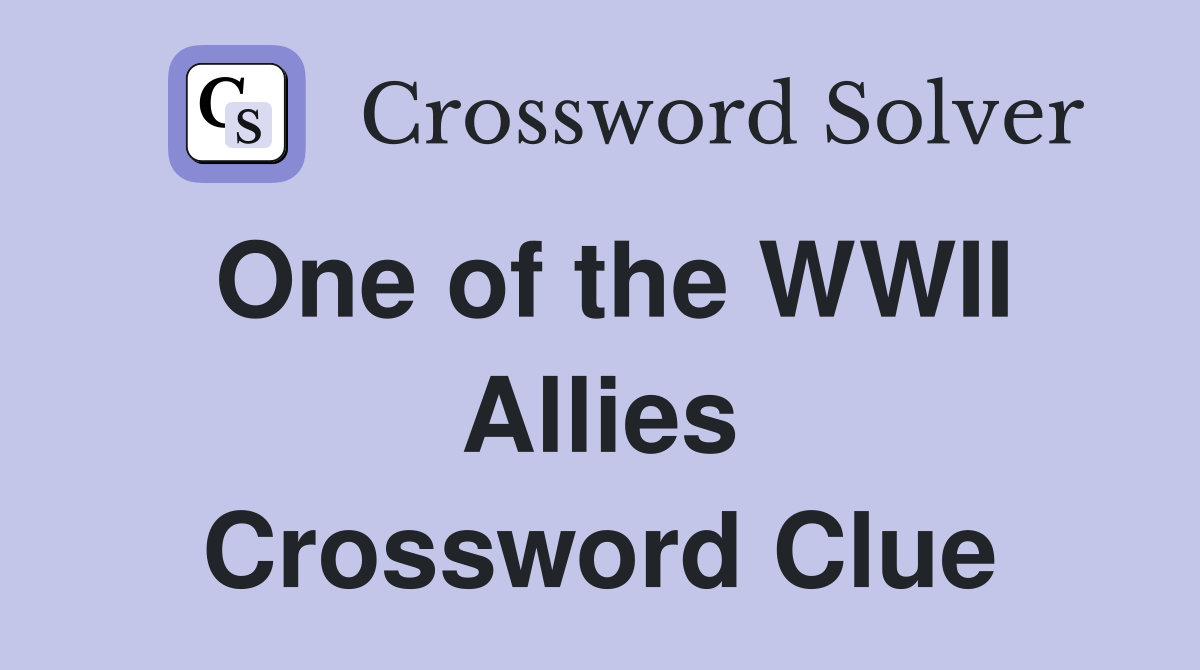 One of the WWII Allies Crossword Clue