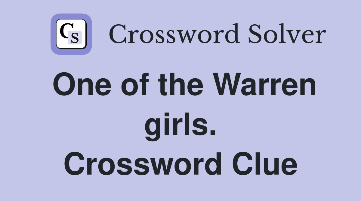 One of the Warren girls. Crossword Clue