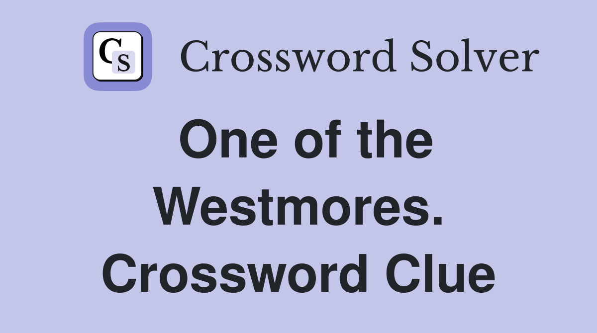 One of the Westmores. Crossword Clue