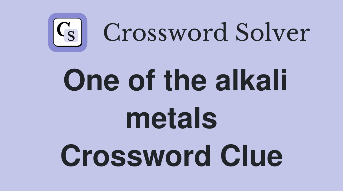 One of the alkali metals Crossword Clue