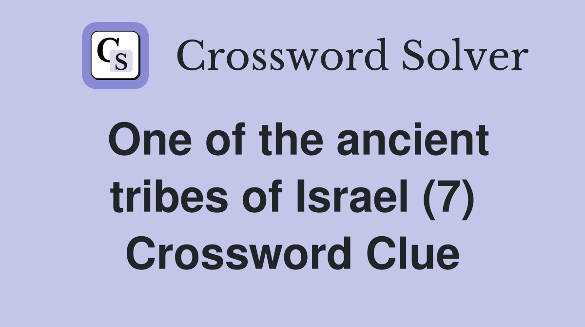 One of the ancient tribes of Israel (7) Crossword Clue