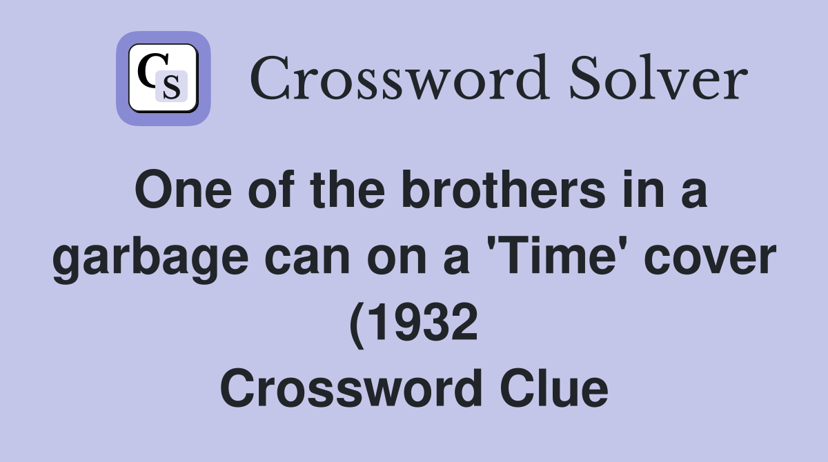One of the brothers in a garbage can on a #39 Time #39 cover (1932 One of the brothers in a garbage can on a #39 Time #39 cover (1932