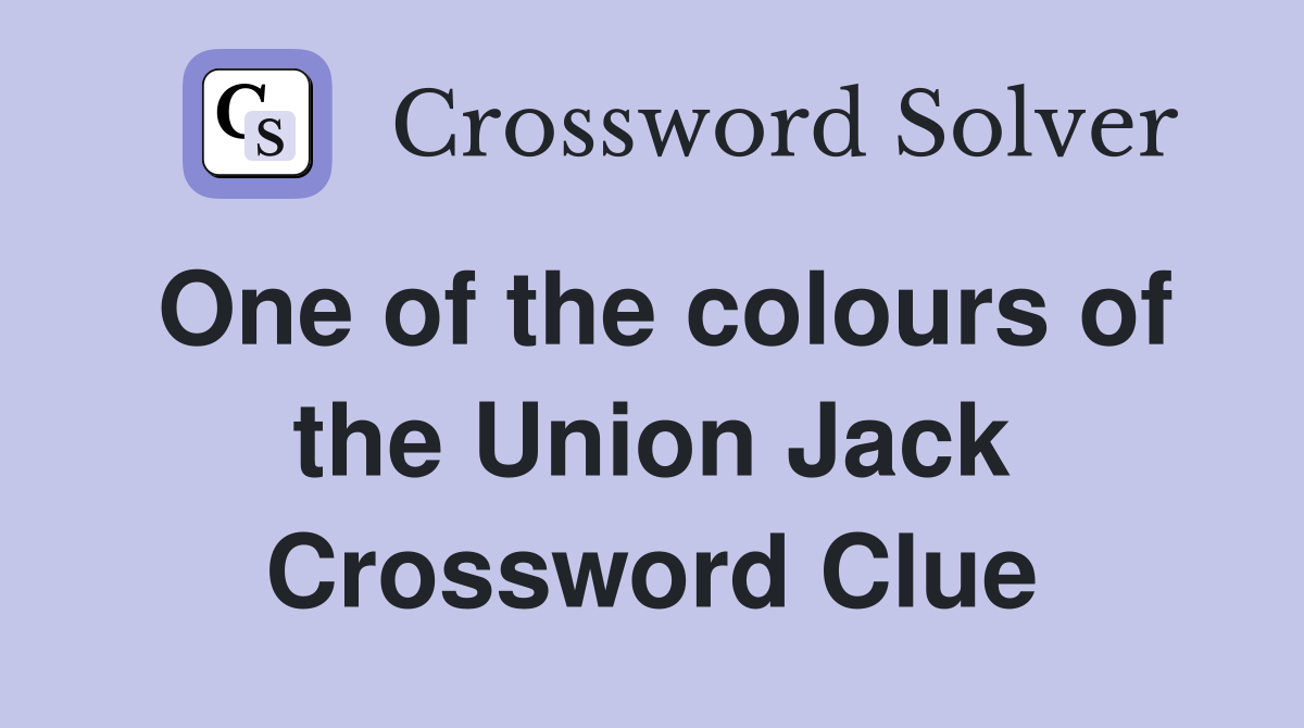 One of the colours of the Union Jack Crossword Clue
