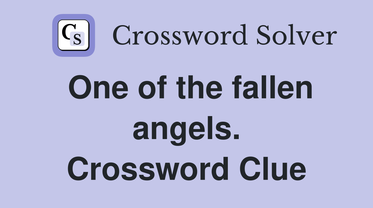 One of the fallen angels. Crossword Clue