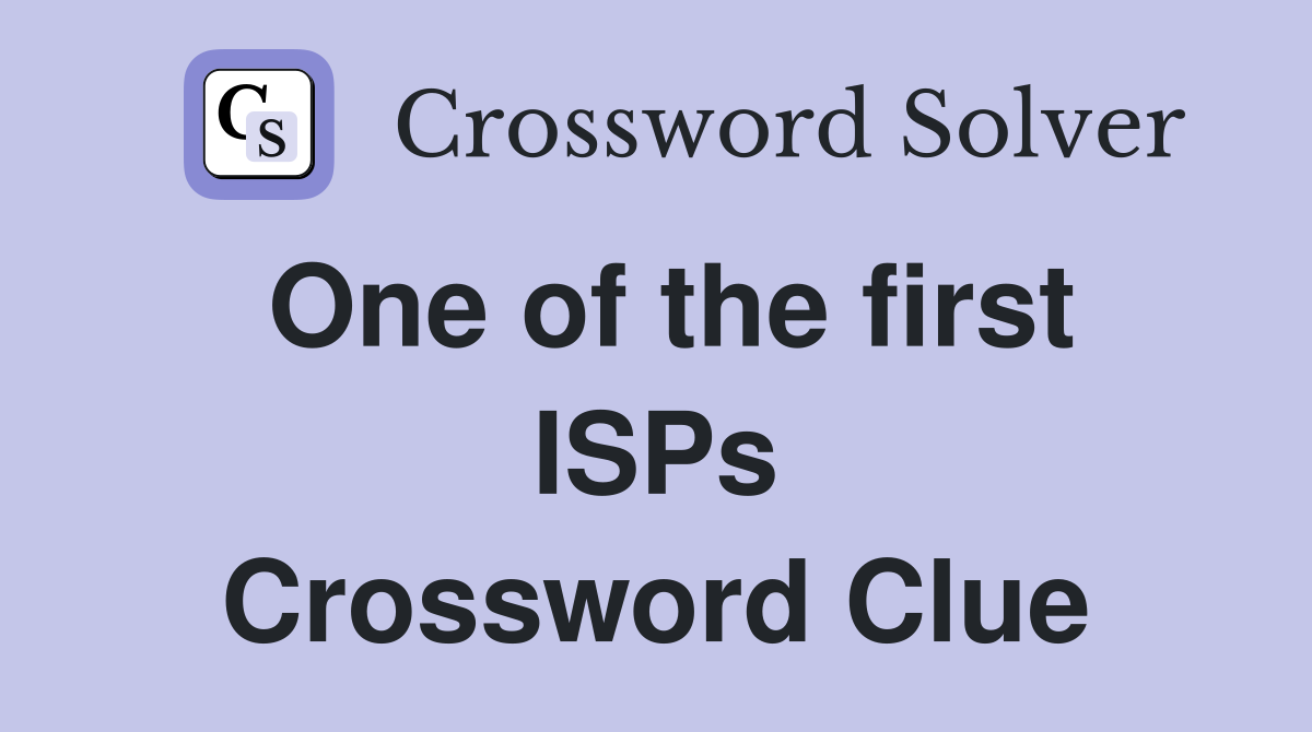 One of the first ISPs Crossword Clue