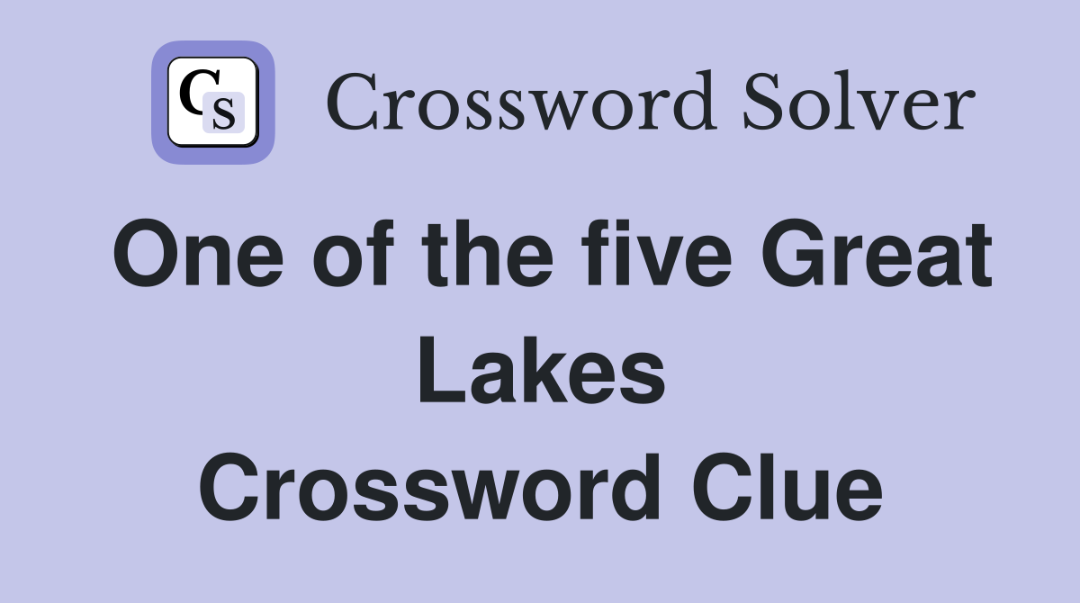 One of the five Great Lakes Crossword Clue