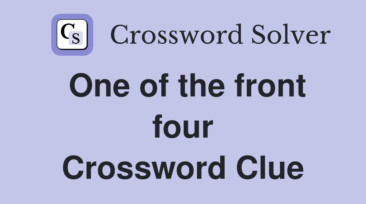 One of the front four Crossword Clue