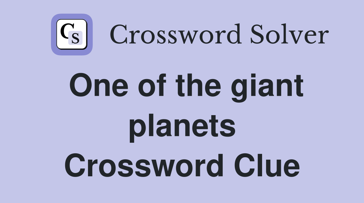 One of the giant planets Crossword Clue