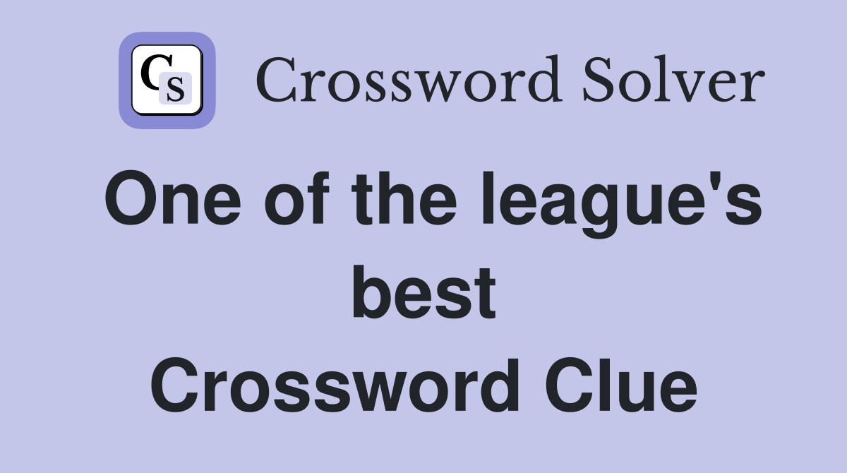 One of the league's best Crossword Clue