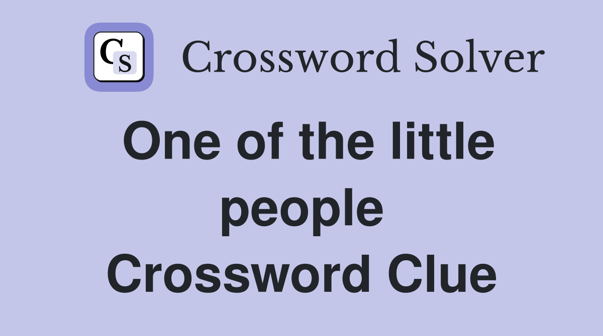 One of the little people Crossword Clue