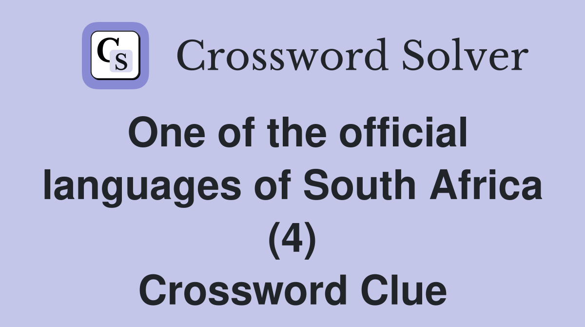One of the official languages of South Africa (4) Crossword Clue