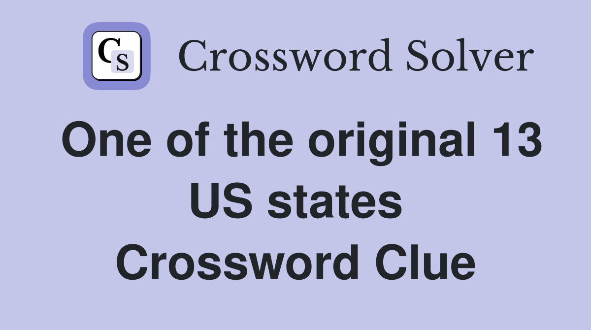 One of the original 13 US states Crossword Clue