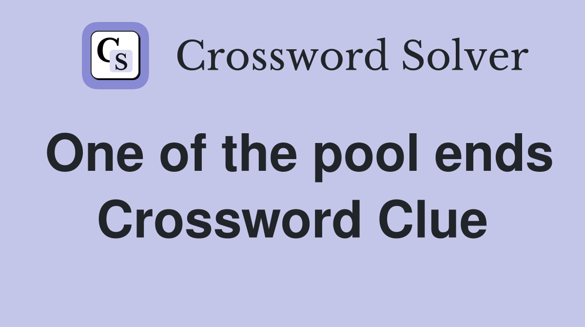 One of the pool ends Crossword Clue