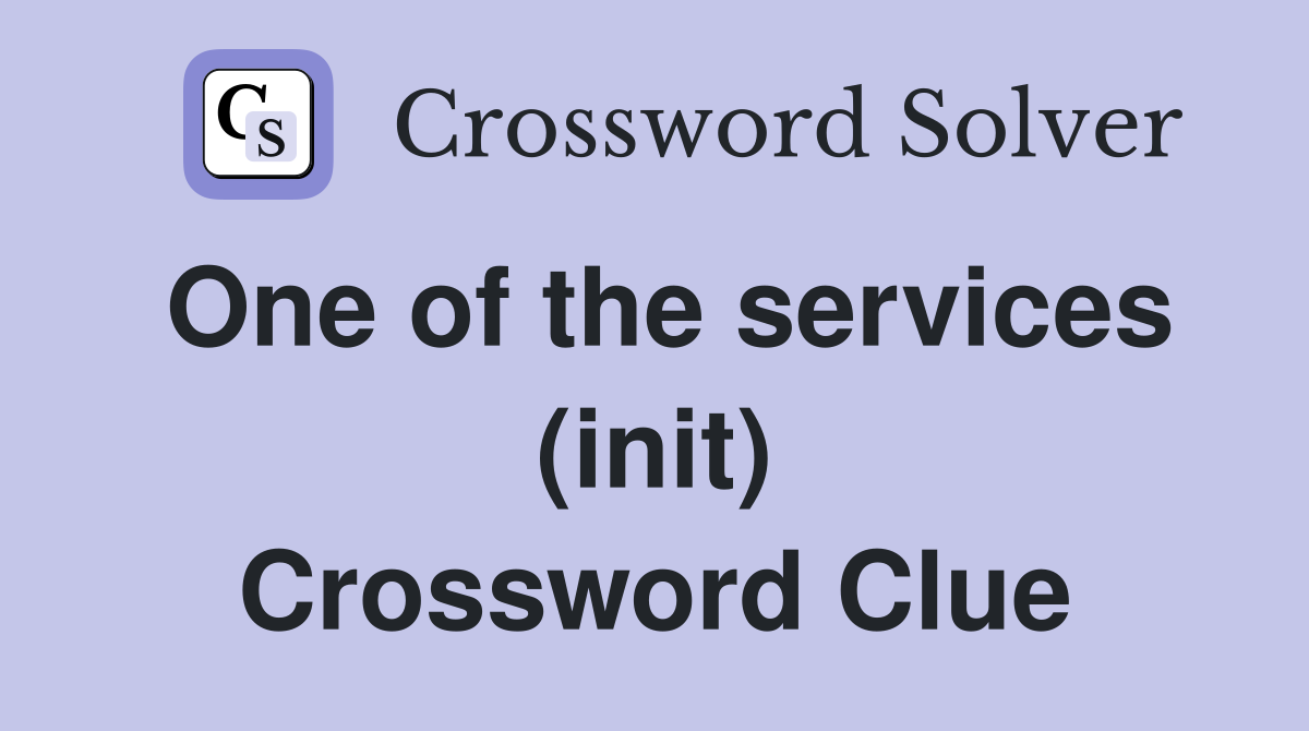 One of the services (init) Crossword Clue