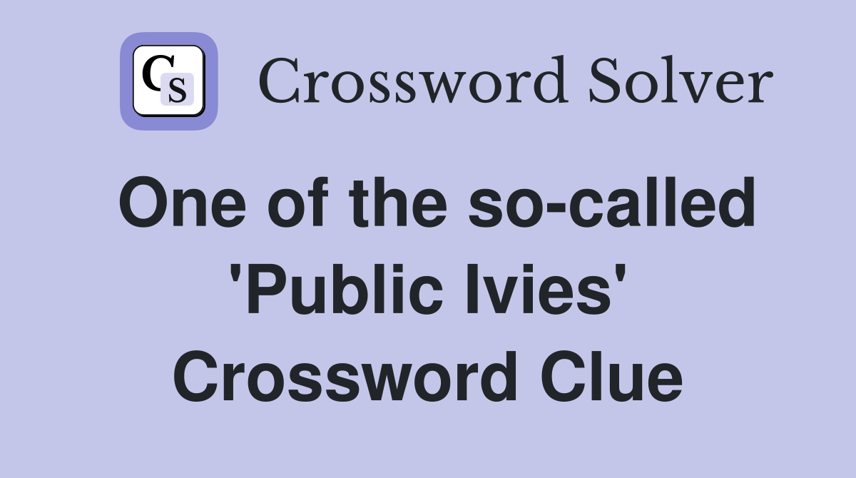 One of the so-called 'Public Ivies' Crossword Clue