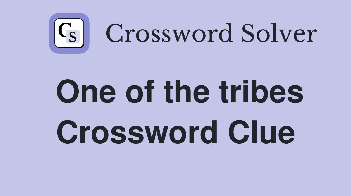 One of the tribes Crossword Clue