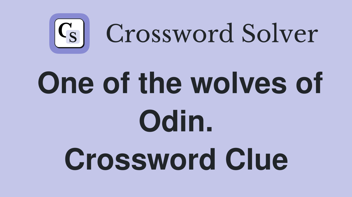 One of the wolves of Odin. Crossword Clue
