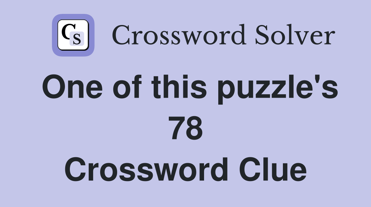One of this puzzle's 78 Crossword Clue
