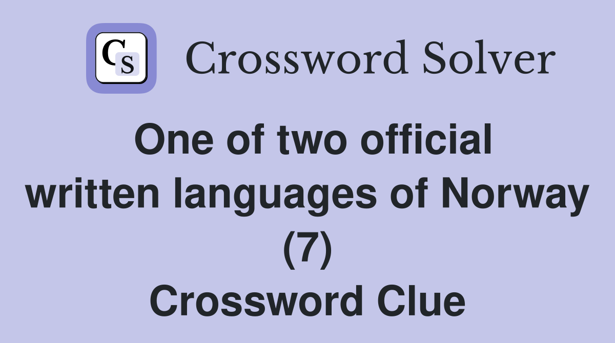 One of two official written languages of Norway (7) Crossword Clue