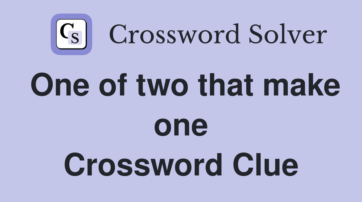 One of two that make one Crossword Clue