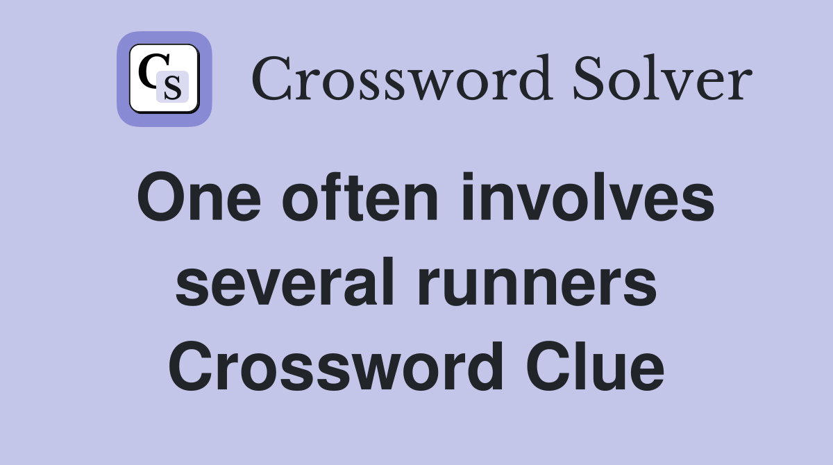 One often involves several runners Crossword Clue