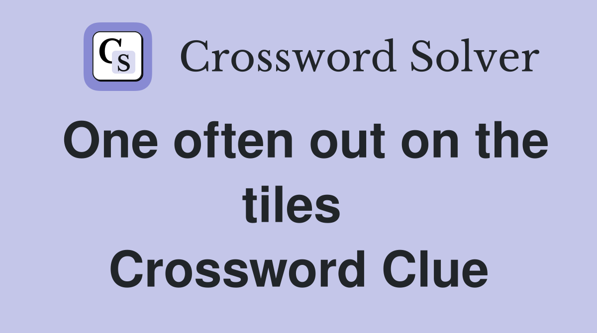 One often out on the tiles  Crossword Clue