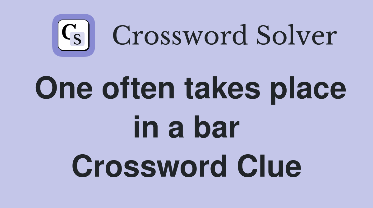 One often takes place in a bar Crossword Clue