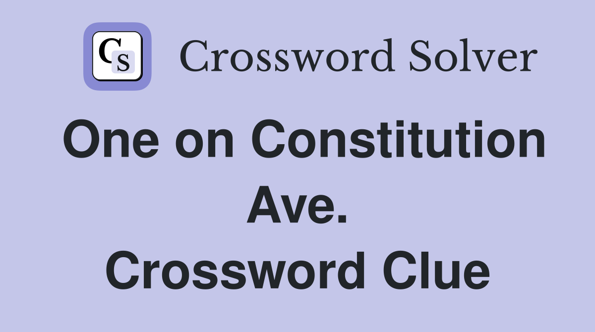 One on Constitution Ave. Crossword Clue