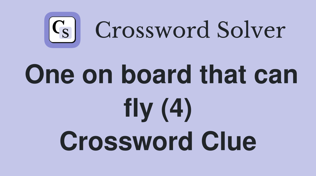 One on board that can fly (4) Crossword Clue