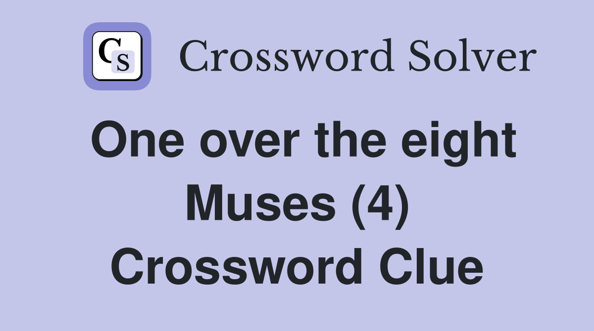 One over the eight Muses (4) Crossword Clue