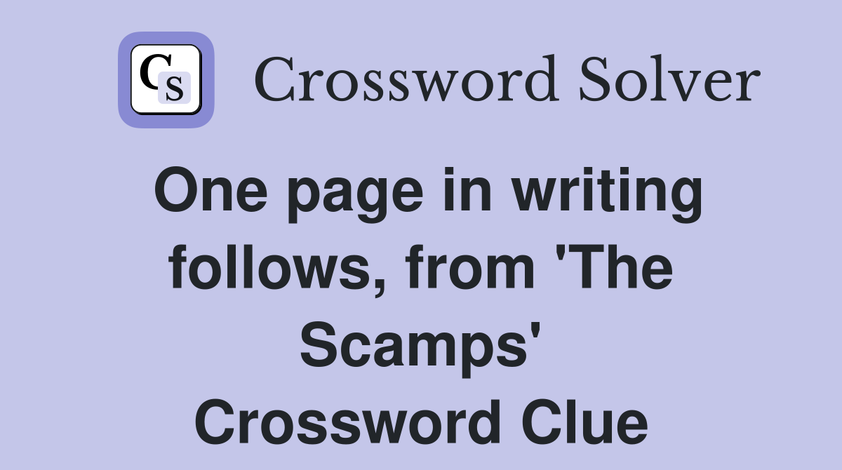 One page in writing follows, from 'The Scamps' Crossword Clue