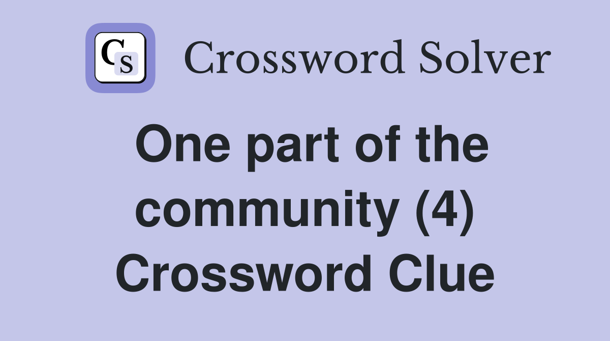 One part of the community (4) Crossword Clue