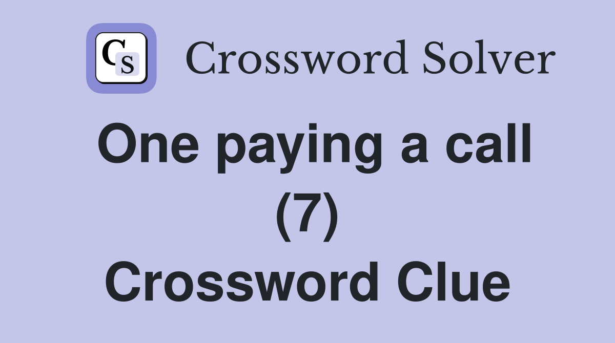 One paying a call (7) Crossword Clue