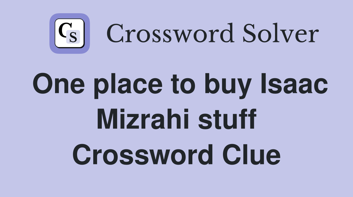 One place to buy Isaac Mizrahi stuff Crossword Clue