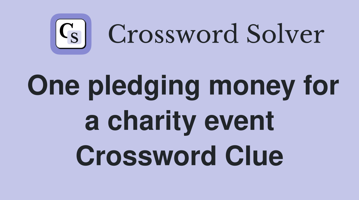 One pledging money for a charity event Crossword Clue