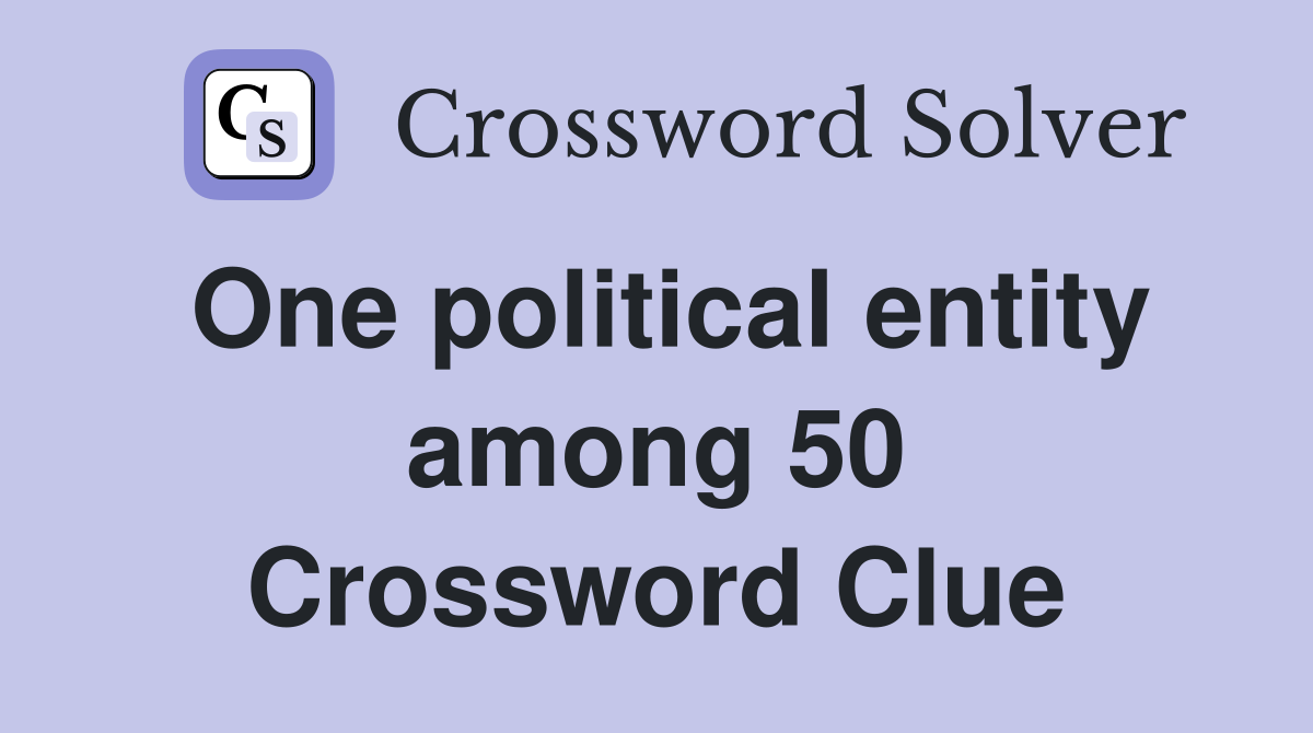 One political entity among 50 Crossword Clue