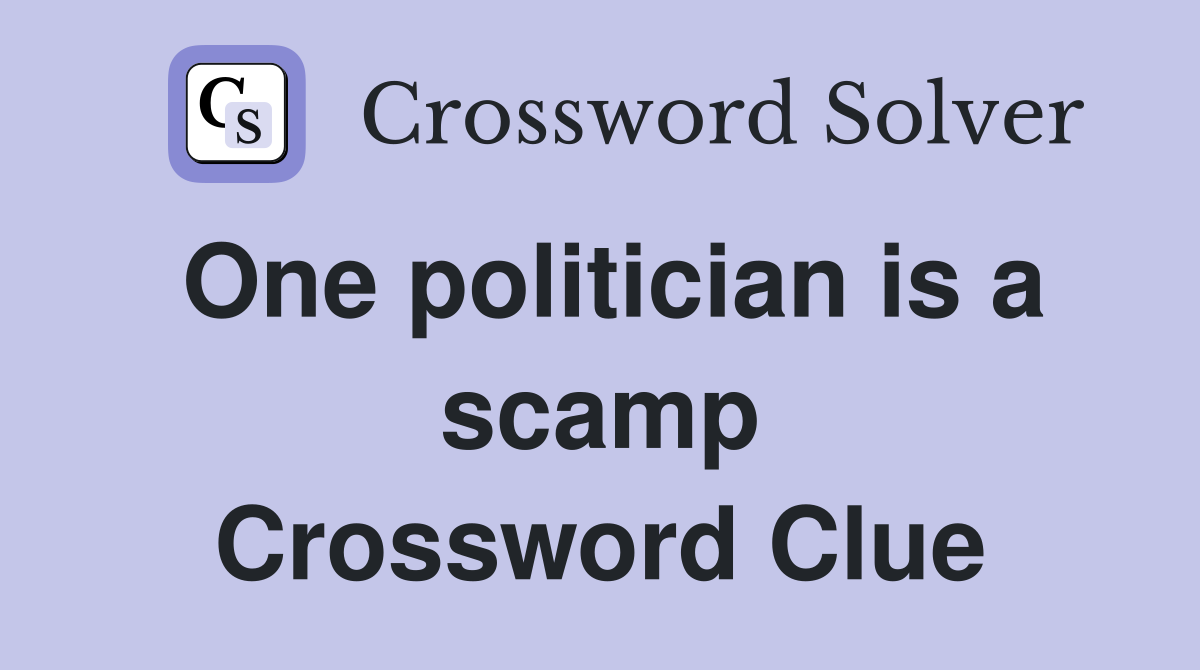 One politician is a scamp Crossword Clue