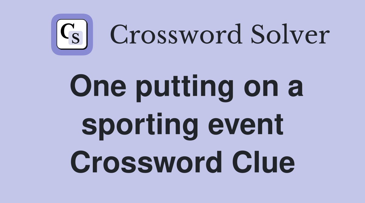 One putting on a sporting event Crossword Clue